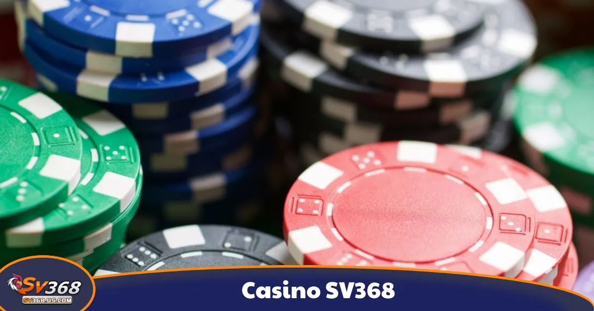 Casino SV368 – Chơi Baccarat, Rồng Hổ, Xóc Đĩa Cực Mượt 24/7 1 Các Trò Chơi Casino Được Yêu Thích Nhất