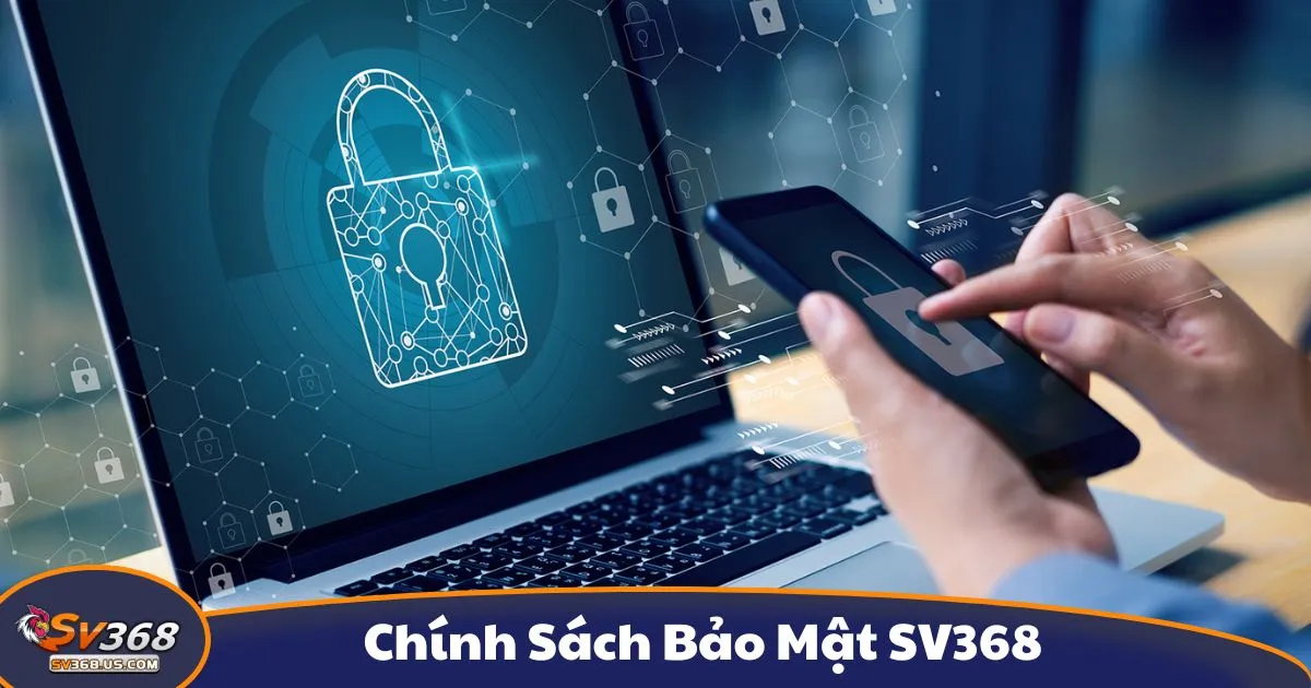 Chính Sách Bảo Mật SV368 – Bảo Vệ Thông Tin Khách Hàng Tuyệt Đối 2 Mã hóa thông tin cá nhân