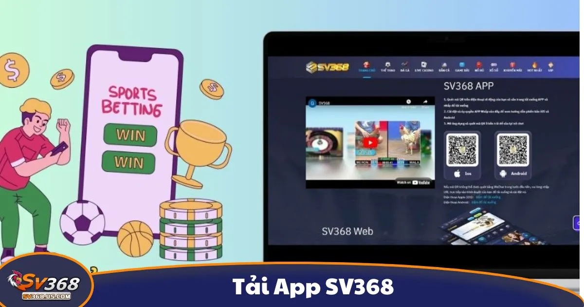 Tải App SV368 – Lợi Ích Khi Sử Dụng Ứng Dụng SV368